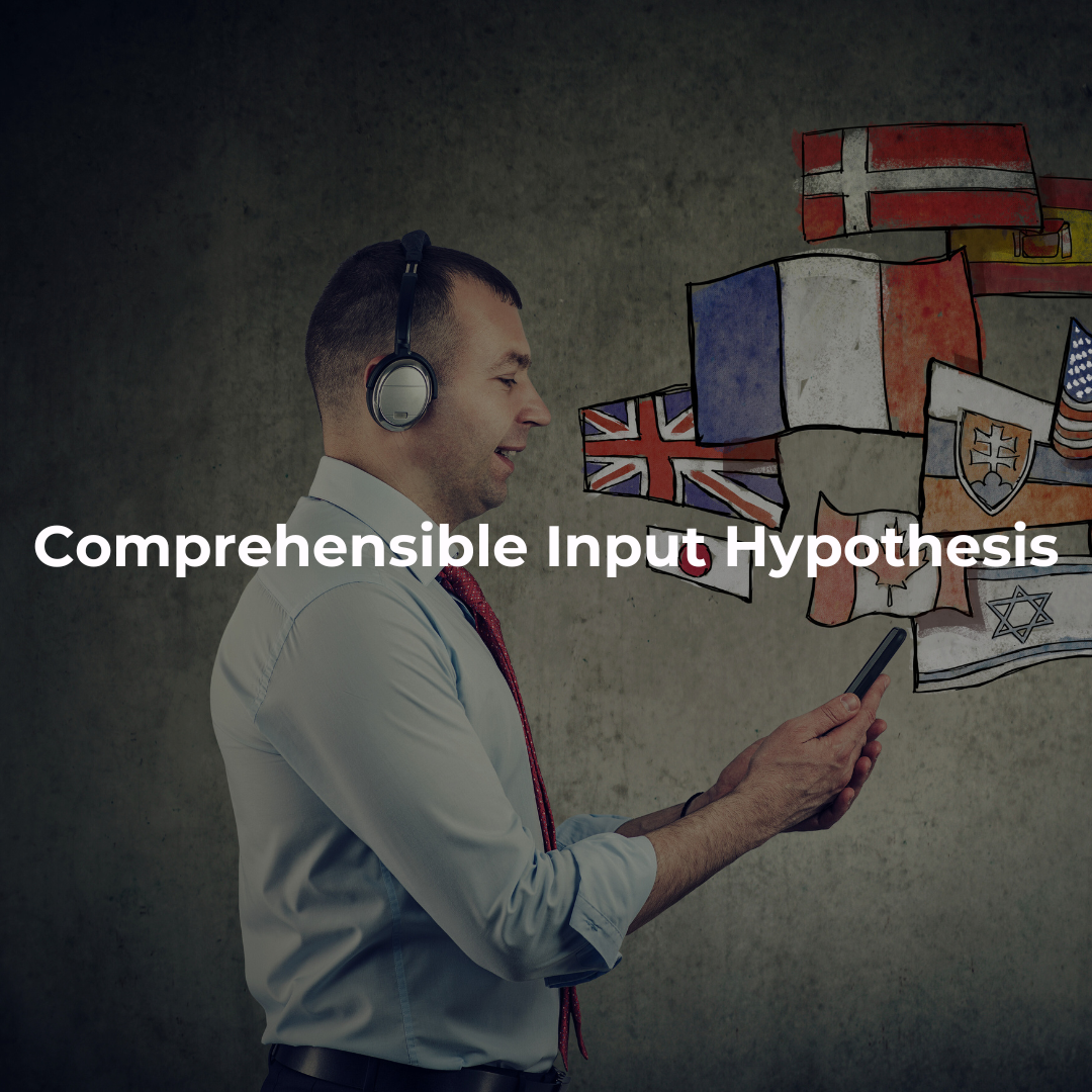 Comprehensible Input Hypothesis