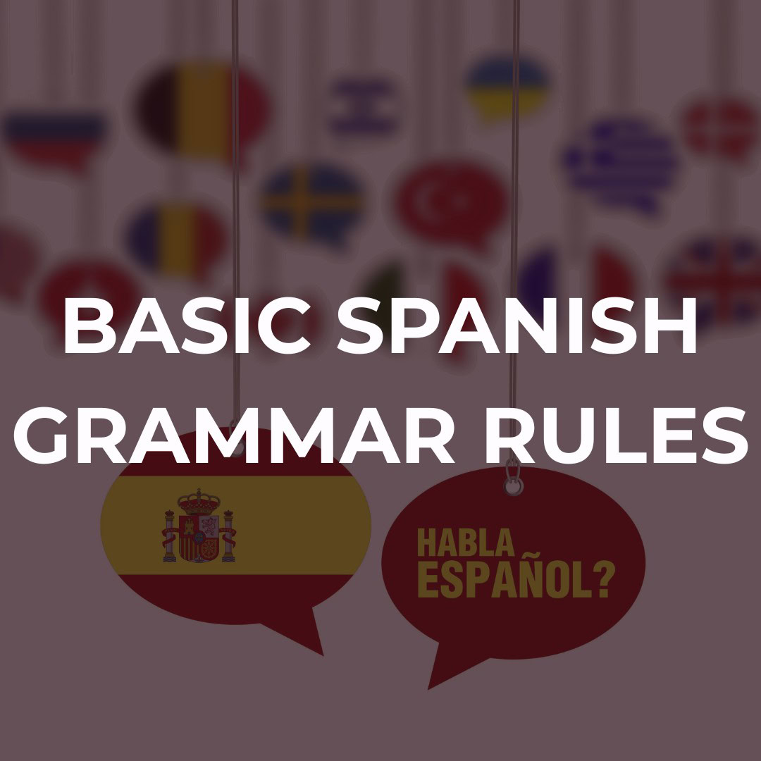 Basic Spanish Grammar Rules