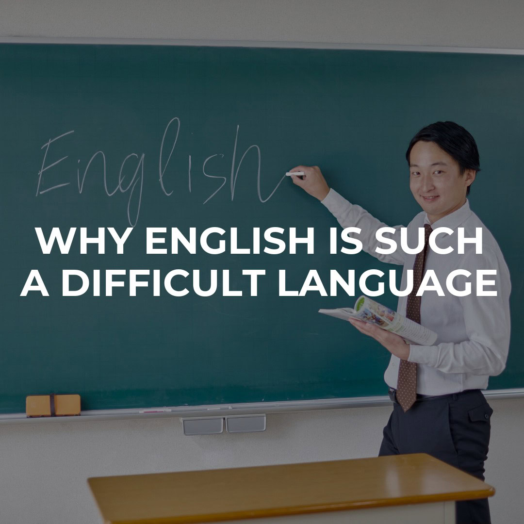 Why English Is Such a Difficult Language to Learn?
