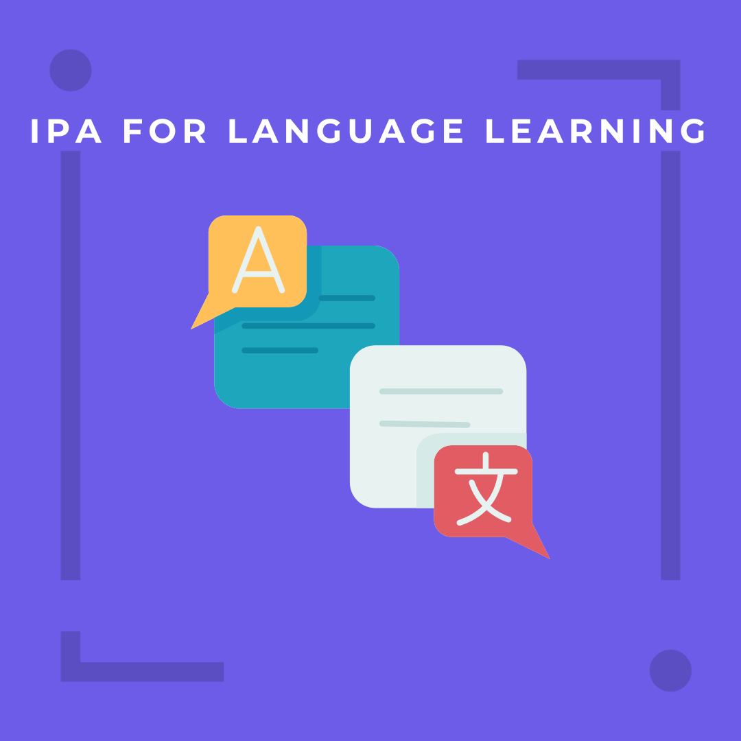 IPA for Language Learning