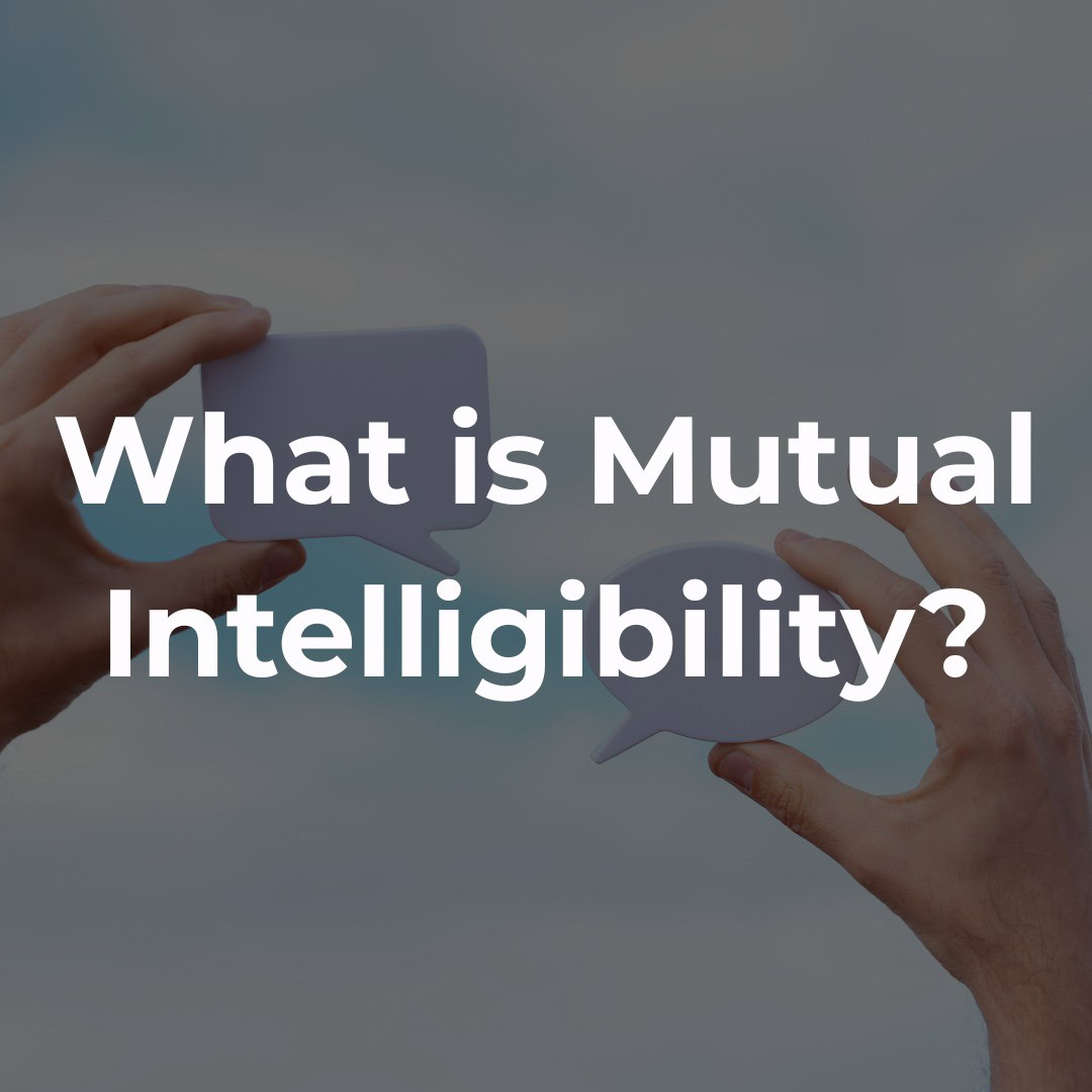 What Is Mutual Intelligibility